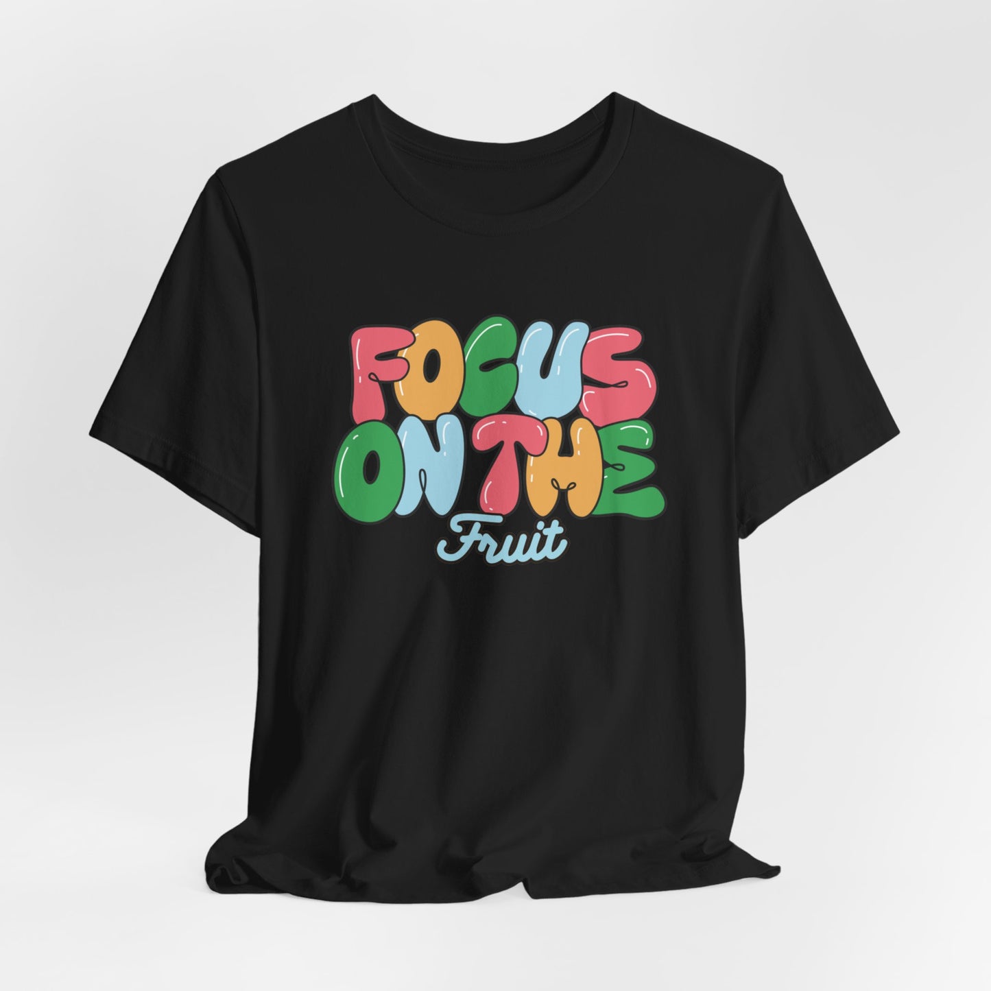 Focus on the Fruit - Colorful Bubble Letter T-Shirt | Fruit of the Spirit | Unisex Cotton Jersey Short Sleeve