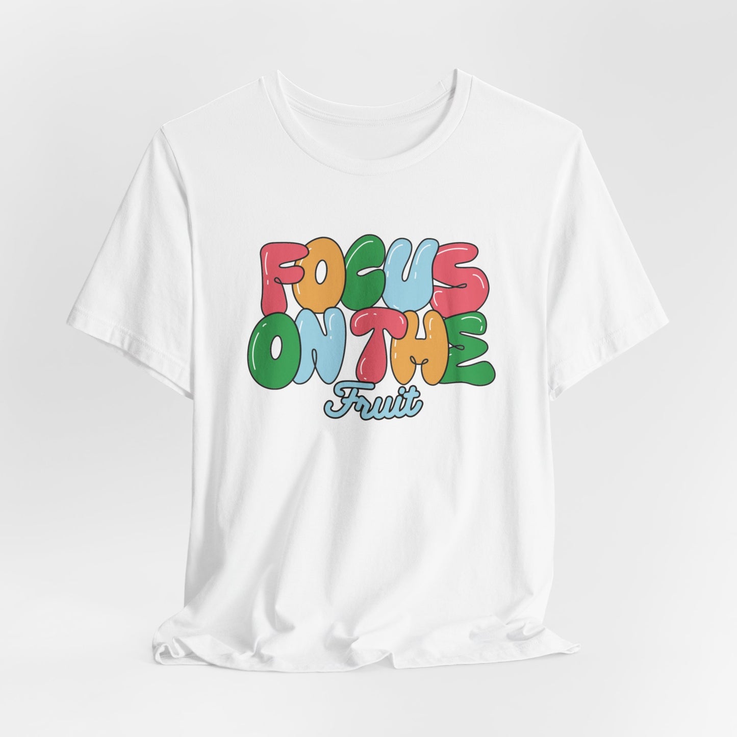 Focus on the Fruit - Colorful Bubble Letter T-Shirt | Fruit of the Spirit | Unisex Cotton Jersey Short Sleeve