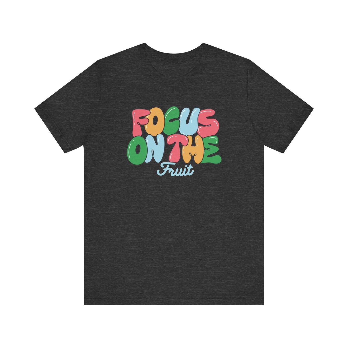 Focus on the Fruit - Colorful Bubble Letter T-Shirt | Fruit of the Spirit | Unisex Cotton Jersey Short Sleeve