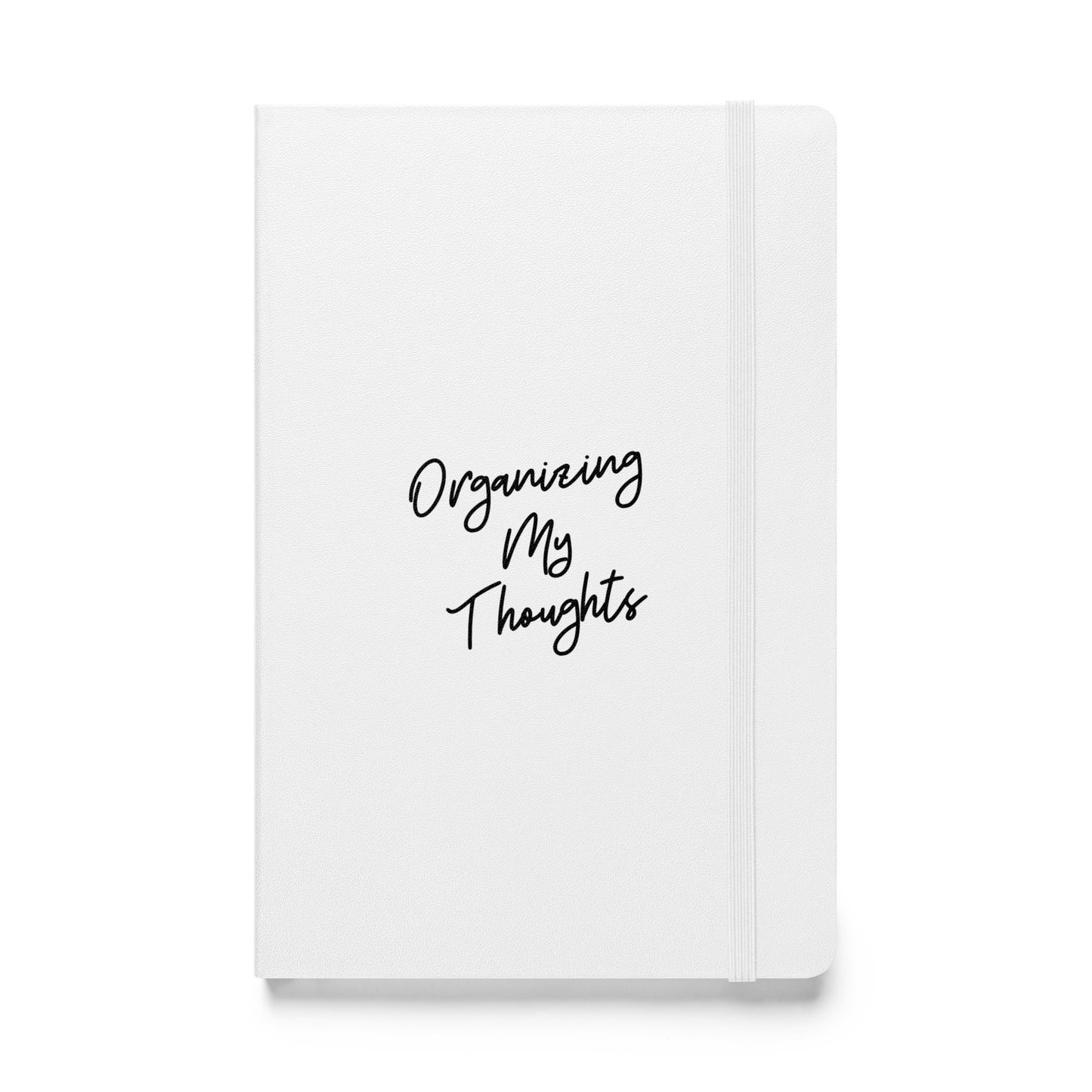 Organizing My Thoughts Hardcover Journal